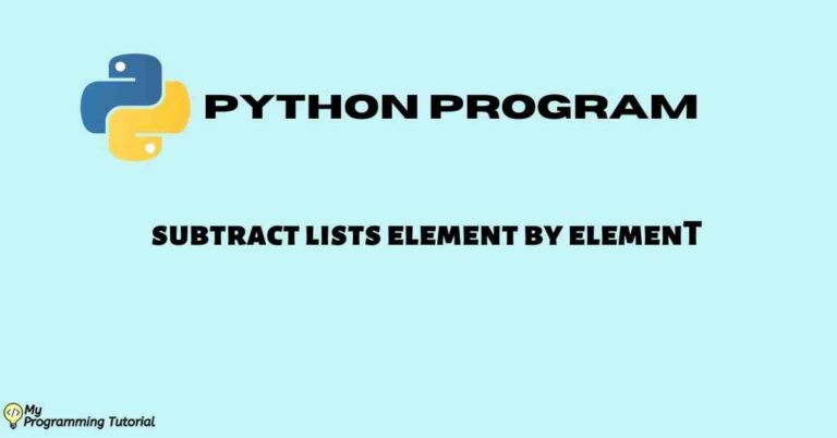 Python Subtract Lists Element by Element ( 5 Ways)