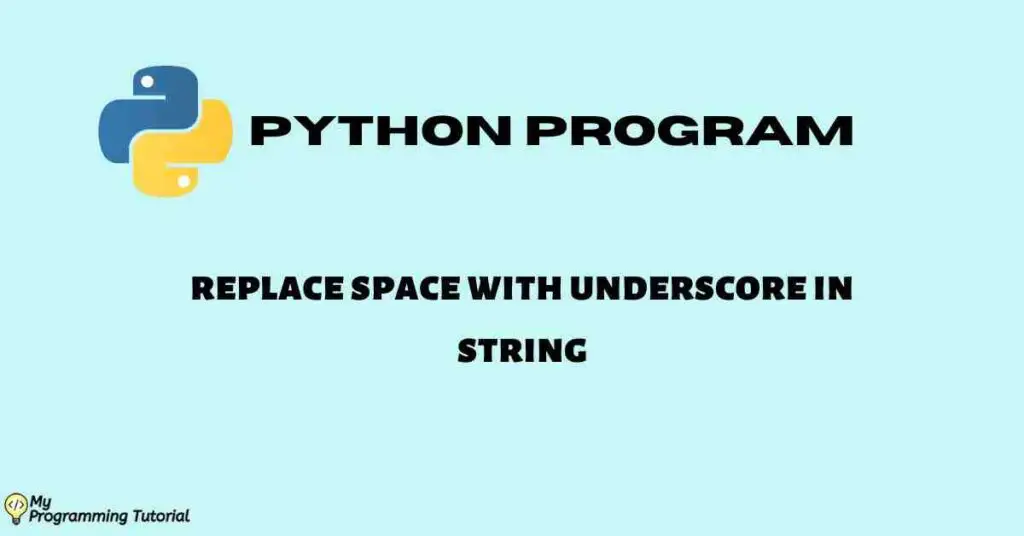 Python replace space with underscore in string